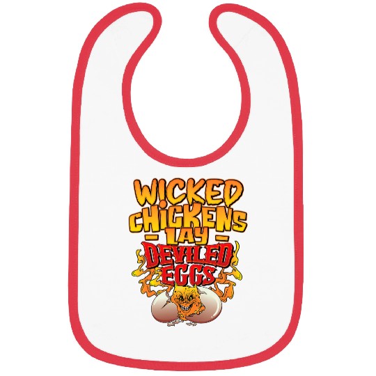 Chicken Pet Wicked Chickens Lay Deviled Eggs Funny Chicken Lovers Bibs