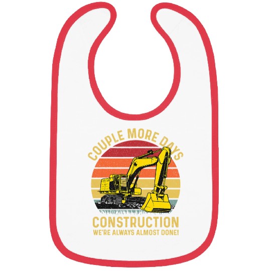 Excavator Fun Couple More Days Construction funny quote Excavator Workers Bibs