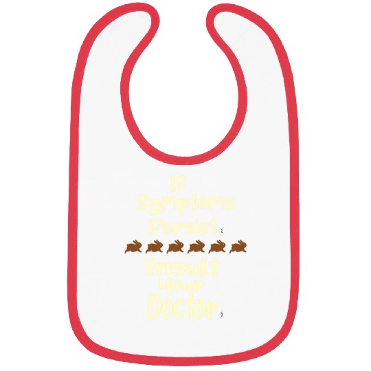 if symptoms persist insult your doctor APRIL FOOLS DAY PRANK Bibs