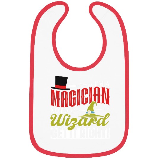 Im A Magician Not A Wizard Get It Right Magic Magician Bibs
