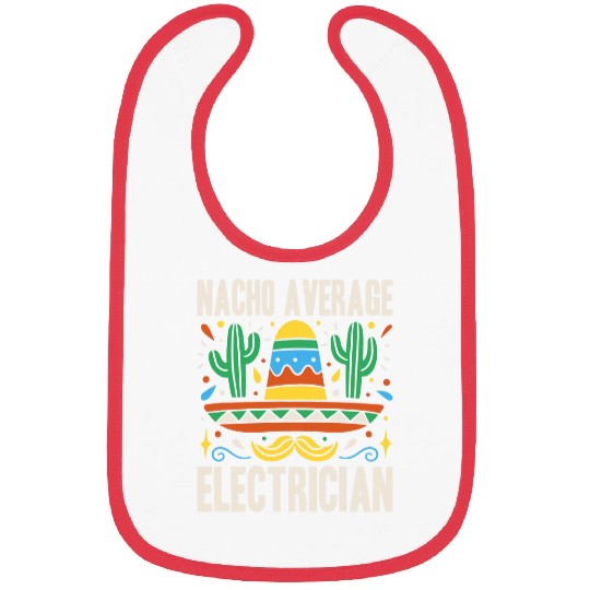 Mens Nacho Average Electrician Cinco De Mayo Mexican Fiesta Bibs