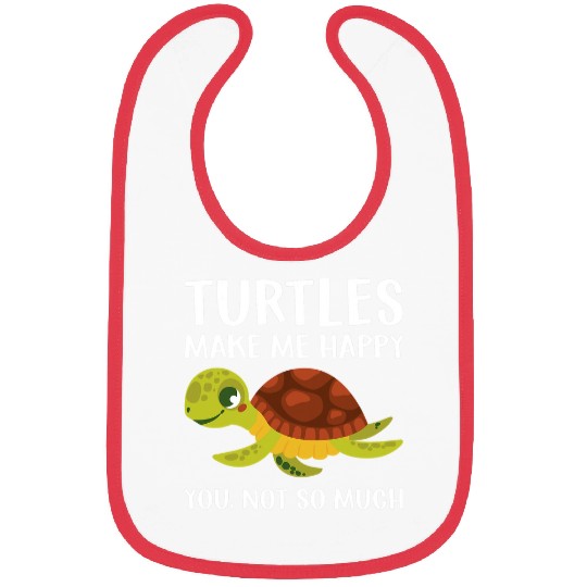 Turtle Pet Make Me Happy You Not So Much Turtle Lover 28 Bibs