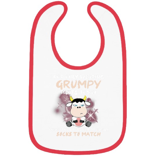 Cow Pet Grumpy Dairy Cow Not Only Wearing Grumpy Pants Today Funny Bibs