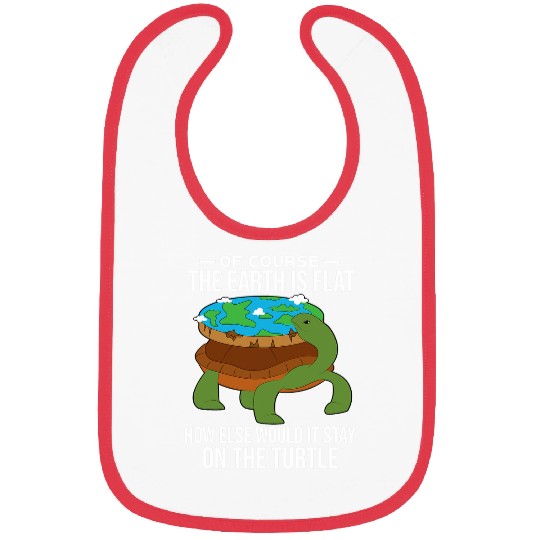 Turtle Pet conspiracy theory flat earth turtle globe funny Bibs