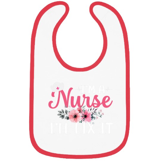 nurses Job I Am A nurses I Can Fix It nurses Registered Nursing Student Bibs