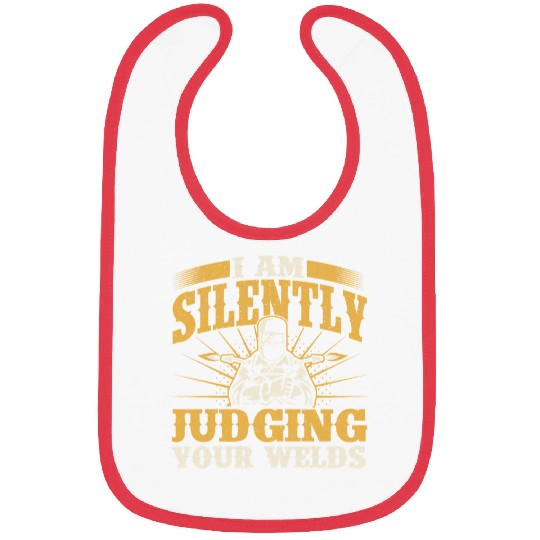 Welder Job I Am Silently Judging Your Welds Welder Construction Work Bibs