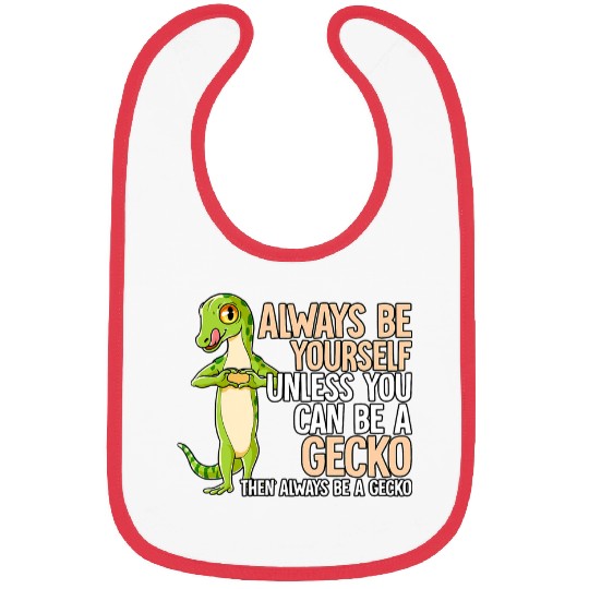 Gecko Pet Always Be Yourself Unless You Can Be A Gecko 3 Bibs