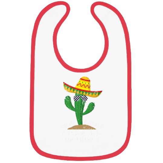 Architect Job Nacho Average Landscape Architect Cinco De Mayo Mexican Bibs