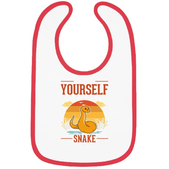 Snake Pet Always be yourself Unless you can be a Snake 2 Bibs