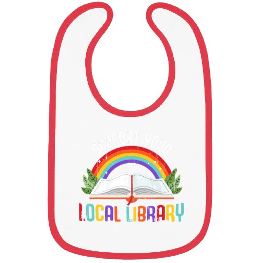 Book Fun Rainbow Support Your Local Library Book Readers Lovers Bibs
