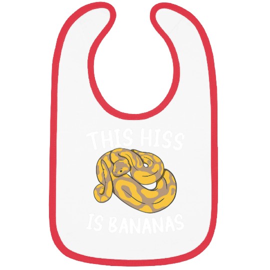 Python Pet This Hiss Is Bananas Ball Python Snake Pythons 1 Bibs
