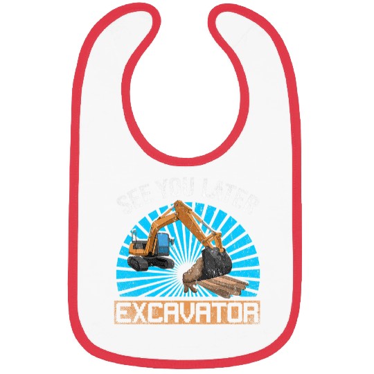 Excavator Fun Funny Construction Work Digger See You Later Bibs