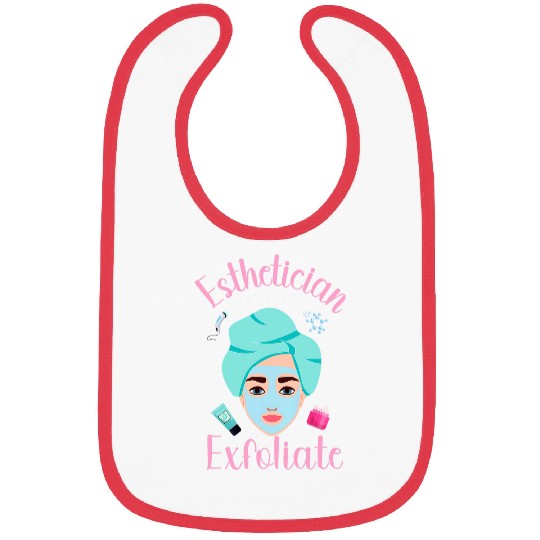 Esthetician Licensed To Exfoliate Esthetics Bibs