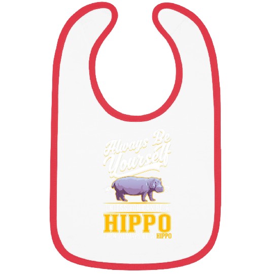 Hippo Pet Always be yourself Bibs