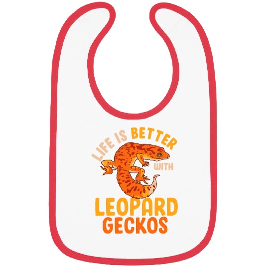 Gecko Pet Funny Lizard Life Is Better With Leopard Geckos Reptile Joke Bibs