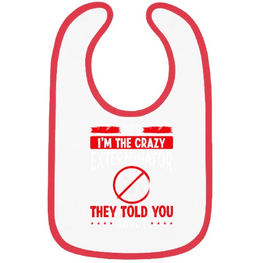 Pest Control Technician Im the Extermination Worker Bed Bug Bibs