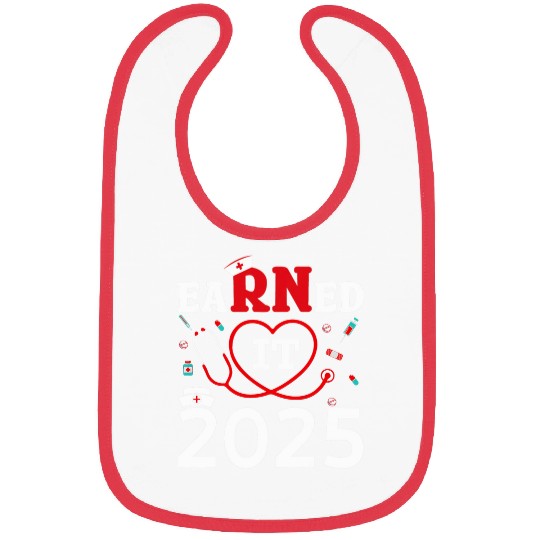 nurses Job Earned It Registered nurses Class Of 2025 Nursing Graduation Bibs