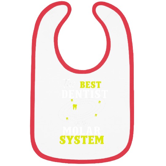 dentists Job bests dentists In Molar System Tooth Fairy Day dentistsry Bibs