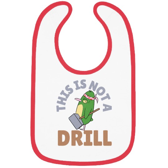 Woodworker Job This is Not A Drill Funny Tools Hammer Builder Woodworking Bibs