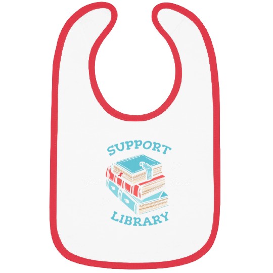 Book Fun Support your local library Design for a Librarian Fan Bibs