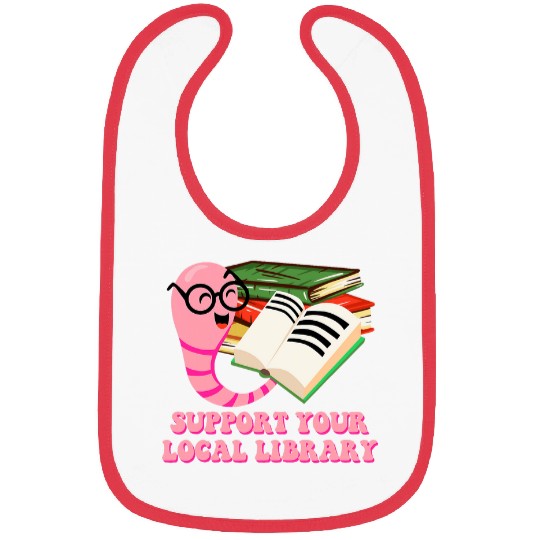 Book Fun Support Your Local Library Librarian Bookworm 2 Bibs