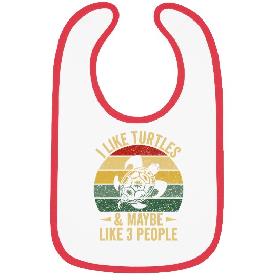 Turtle Pet I Like Turtles And Maybe Like 3 People Tortoise Bibs