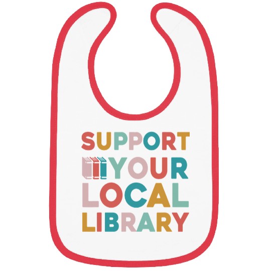 Book Fun Support Your Local Library Book Lovers Librarian Retro Bibs