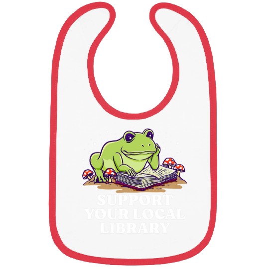 Book Fun Support Your Local Library Librarian Bookworm Book Lover 0 Bibs