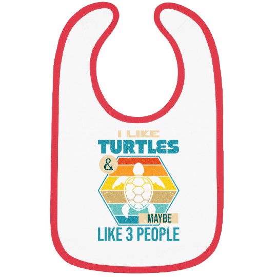 Turtle Pet I Like Turtles and Maybe 3 People Bibs