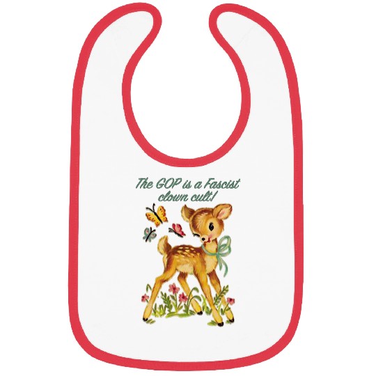 Snarky Baby Deer 2GOP Fascist Clown Cult Bibs