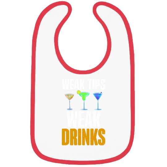 Weak Tips Weak Drinks funny Bartender Bibs