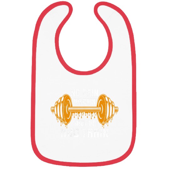 No Pain No Gain Shut Up And Train Workout Weight Lifting Bibs