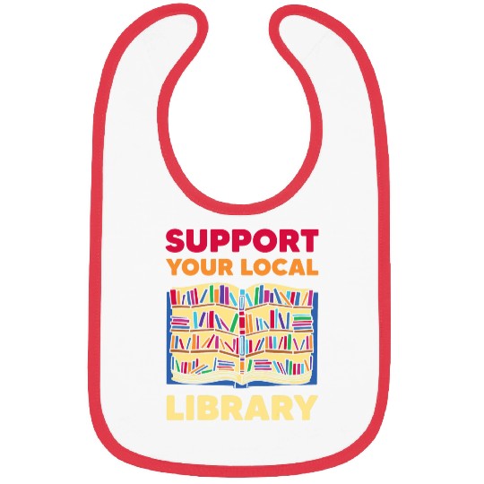 Book Fun Readers Lovers Reading Support Your Local Library Bibs