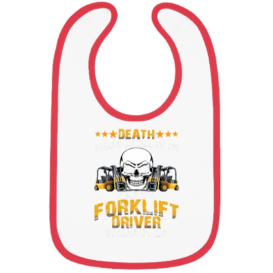 Forklift Fun Operator Death Smiles At All Of Us Forklift Driver 2 Bibs