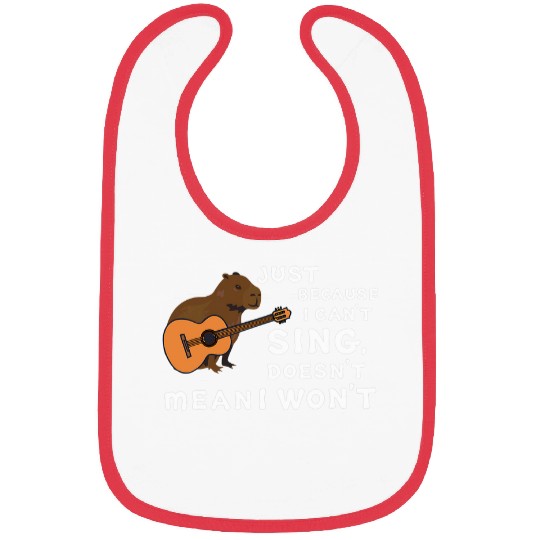 capybaras Pet Guitar Just Because I Cant Sing Doesnt Mean I Wont Bibs