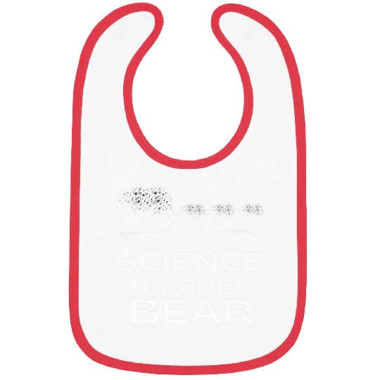 Bear Pet Science Teacher Bear Funny Science Teacher Appreciation Bibs