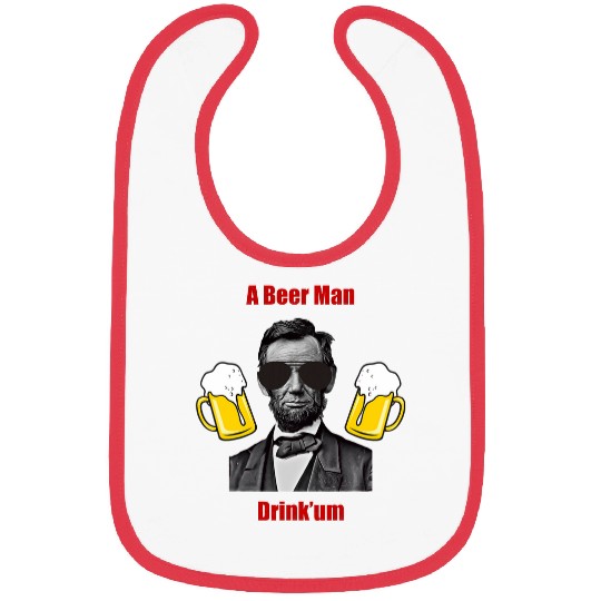 Beer Fun A Beer Man Abraham Lincoln Drinking Bibs