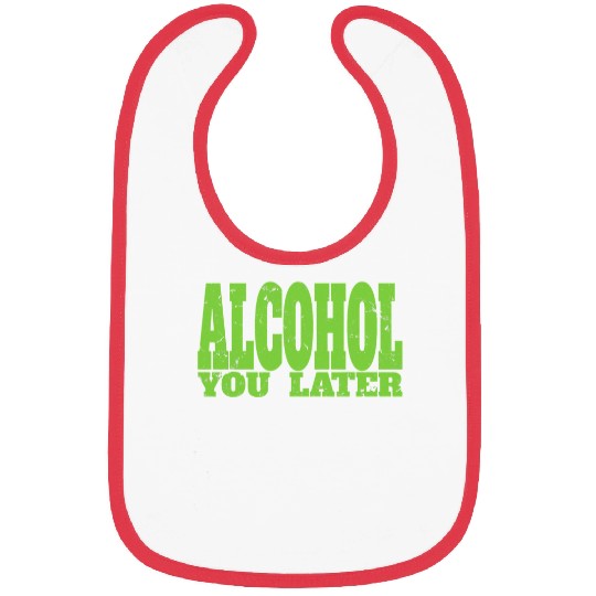 Bartender Job Alcohol You Later for Bartender and Party Bibs
