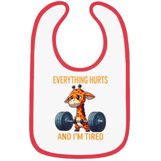 Giraffe Pet Everything Hurts And I m Tired Giraffe funny Giraffe Bibs