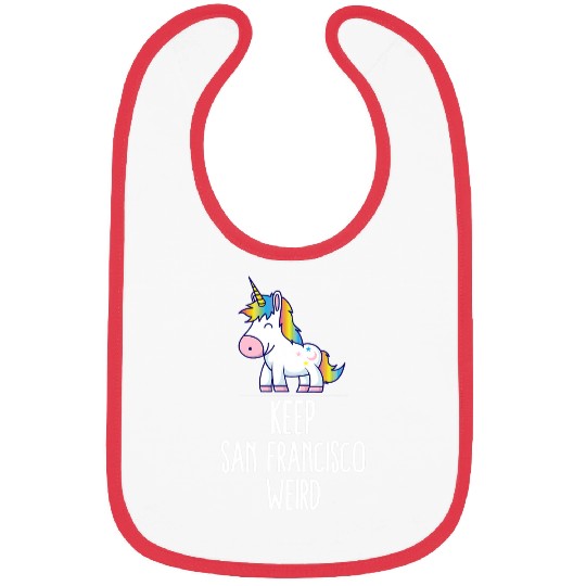 Unicorn Pet Keep San Francisco Weird Unicorn Liberal Eccentric Weirdness Bibs
