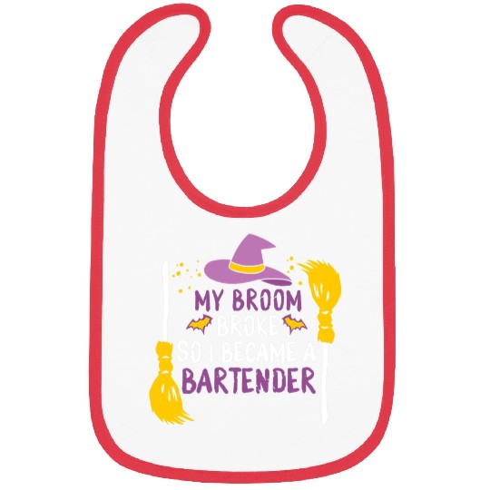 Bartender Job My Broom Broke So I Became A Bartender Halloween 3 Bibs