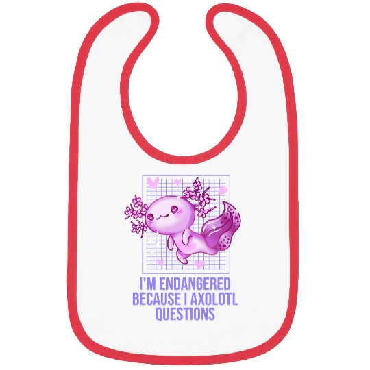 Endangered Because I Axolotls Questions Funny Salamander Bibs