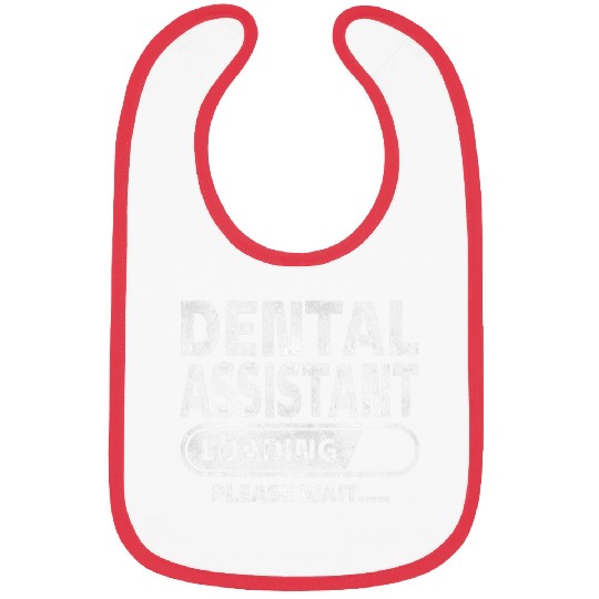 dentists Job Assistant Loading Health Care Gifts Dental Student Bibs