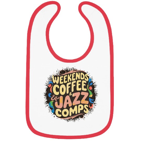 Coffee Fun Weekends Coffee Jazz Comps Funny Skull Cheer Dance Mom Bibs