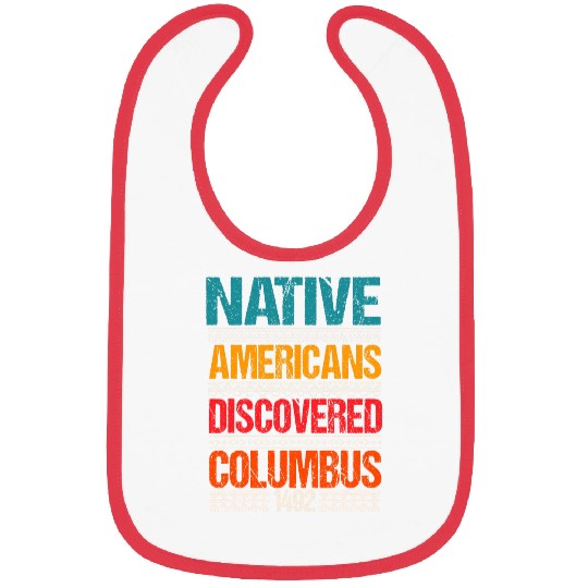 1492 Native Americans Christopher Columbus Day Bibs