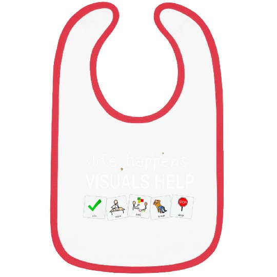 Life Happens Visuals Help Special Education Teacher Aide 1 Bibs