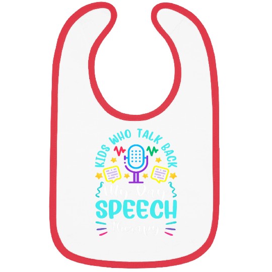 Kids Who Talk Back Make My Day Speech Therapy 2 Bibs