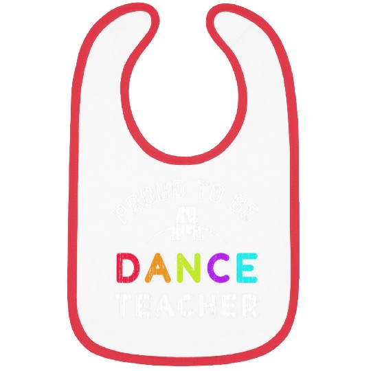 Dance Instructor Choreographer Coachs Proud Dance Teacher Bibs