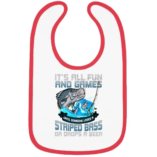 All Fun And Games Until Funny Fishing Striped Bass for Men Bibs