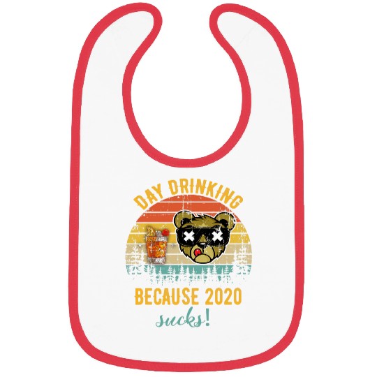Beer Fun Day Drinking Because Sucks Funny Bear Drink Beer Bibs